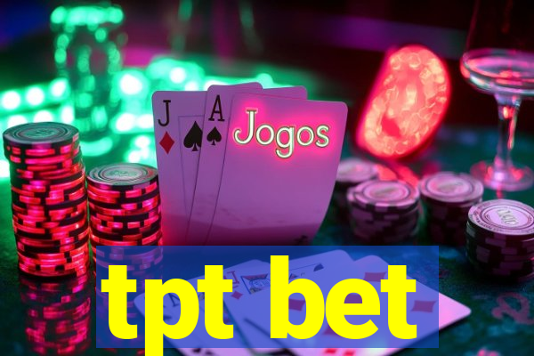 tpt bet